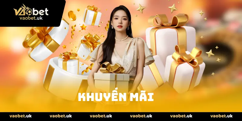 Khuyến mãi vaobet siêu hot có 1 0 2