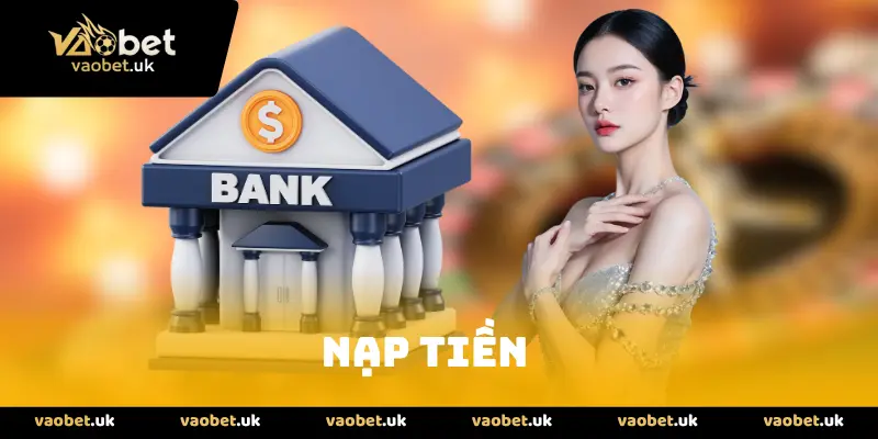 Nạp tiền VAOBET với những điều kiện quy định rõ ràng